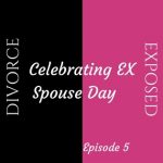 Celebrating Ex Spouse Day